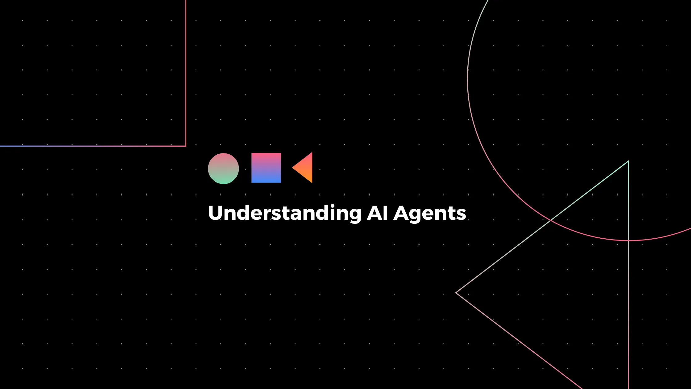 Understanding AI Agents: The Future of Intelligent Automation